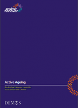 Active Ageing: An Anchor Hanover report in association with Demos